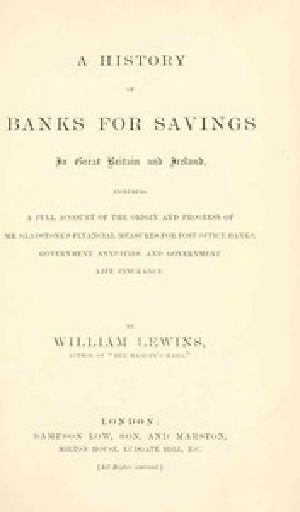 [Gutenberg 42583] • A History of Banks for Savings in Great Britain and Ireland